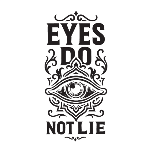 EYES DO NOT LIE